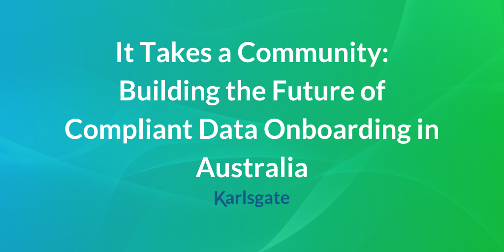 It Takes a Community: Building the Future of Compliant Data Onboarding in Australia