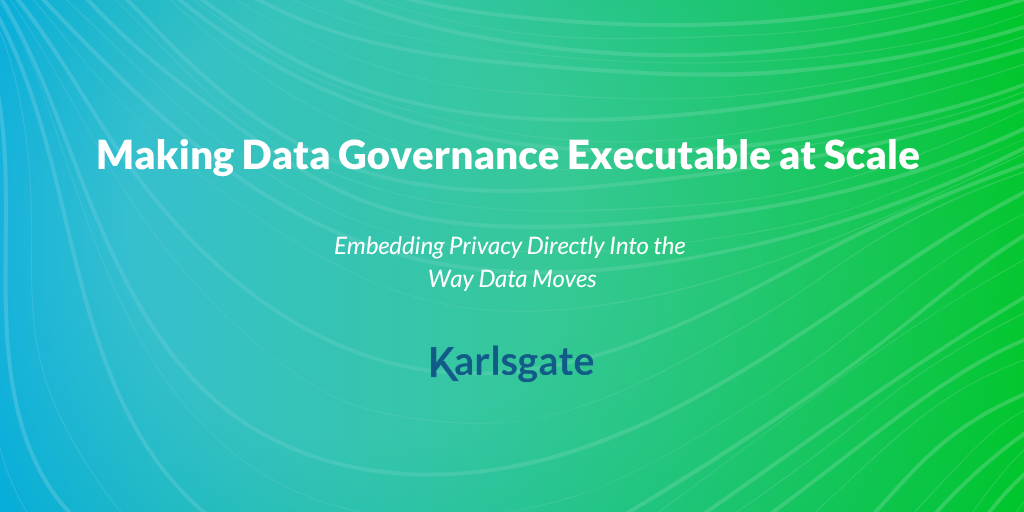 Making Data Governance Executable at Scale